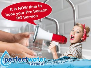 It is NOW time to book your-pre-season-RO-Service Perfect Water George