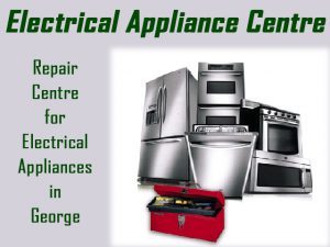 Electrical Appliance Repair Centre in George