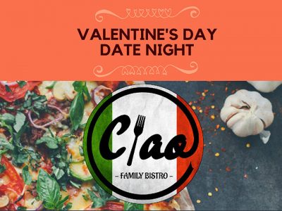 Valentine’s Day Date Night at Ciao Family Bistro George